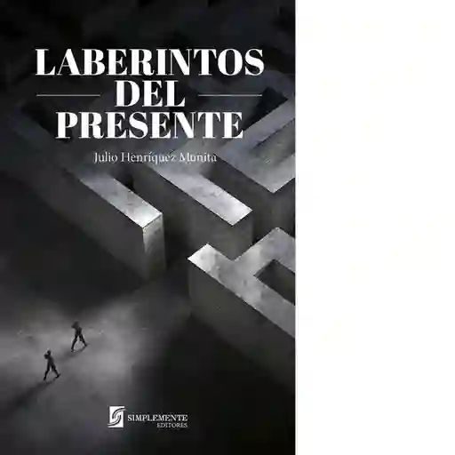 Laberintos Del Presente - Henriquez Munita Julio