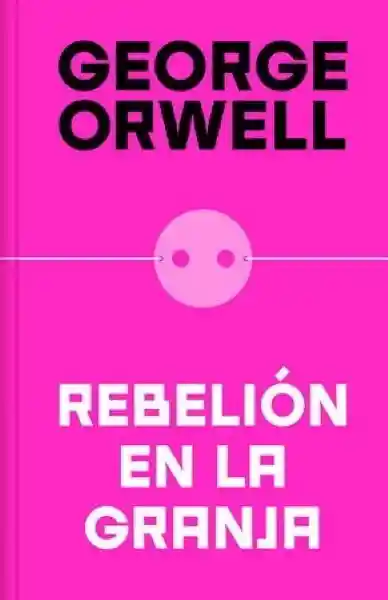 Rebelión en la Granja - Orwell George