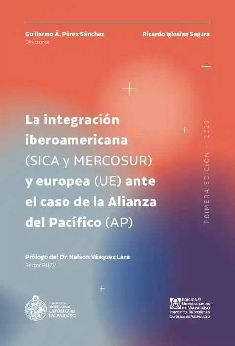 La Integración Iberoamericana - VV. AA