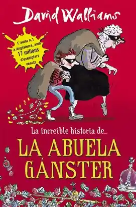 Increíble Historia de la Abuela Gánster - Walliams David