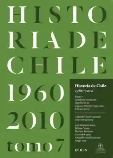 Historia de Chile 1060-2010 Tomo 7 - VV. AA