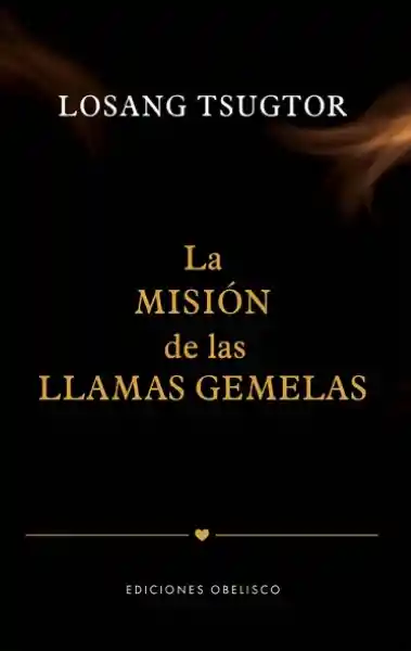 La Misión de Las Llamas Gemelas