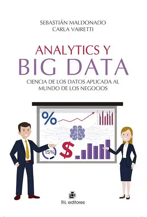 Analytics y Big Data Ciencia de Los Datos Aplicada