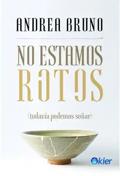 No Estamos Rotos (Todavía Podemos Soñar) - Bruno Andrea