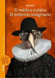 El Médico a Palos. el Enfermo Imaginario