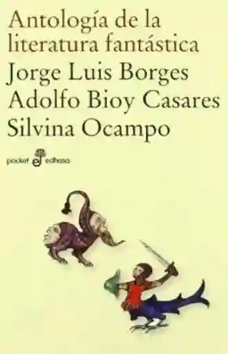 Antología de la Literatura Fantástica - Borges Jorge Luis