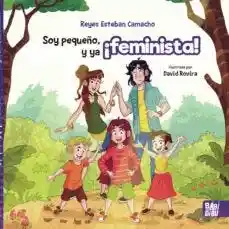 Soy Pequeño y ya ¡Feminista!