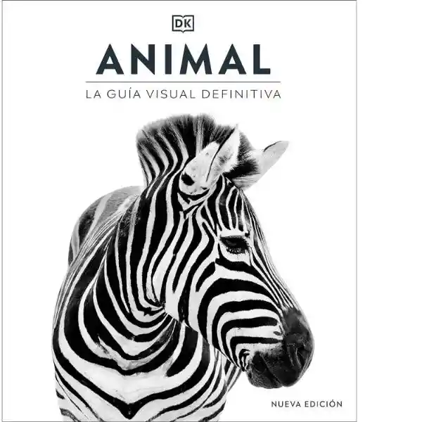 Animal. La Guía Visual Definitiva - Dorling Kindersley