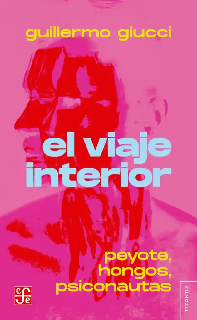 El Viaje Interior. Peyote Hongos Psico
