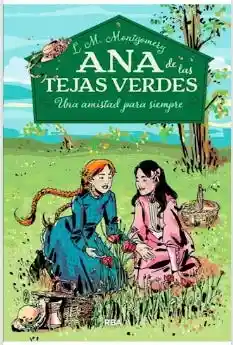 Ana de Las Tejas Verdes #2 Amistad Para Siempre