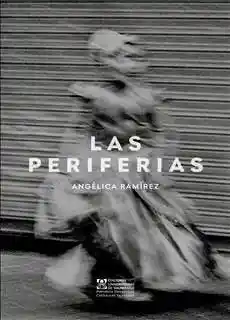 Las Periferias - Ramirez Angelica