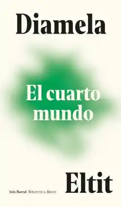 El Cuarto Mundo - Eltit Diamela