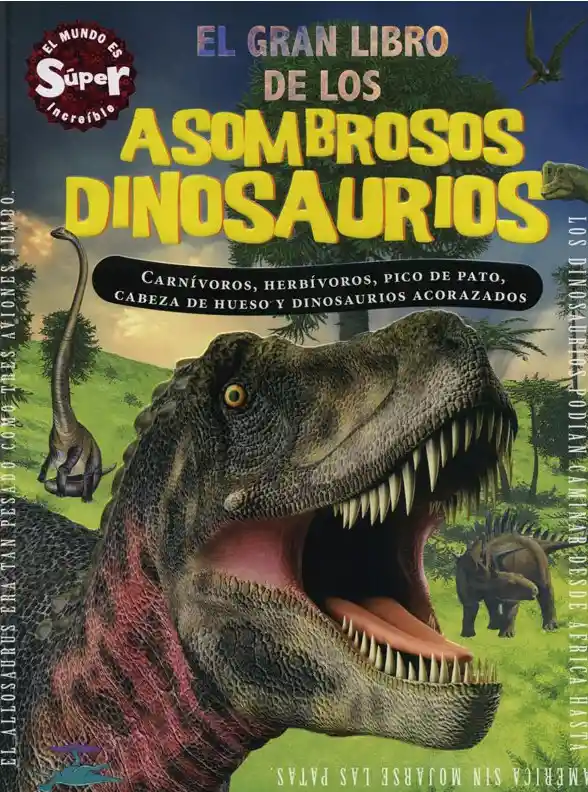 El Gran Libro de Los Asombrosos Dinosaurios