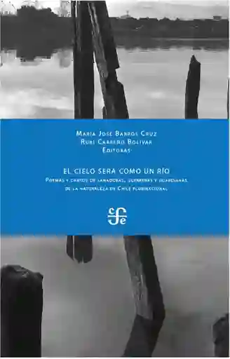 El Cielo Será Como un Río - Barros Maria Jose