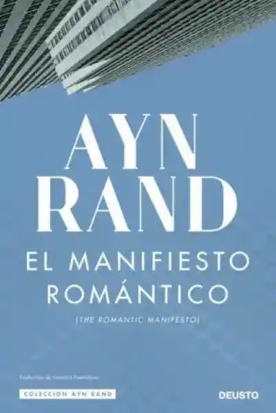 El Manifiesto Romántico - Rand Ayn