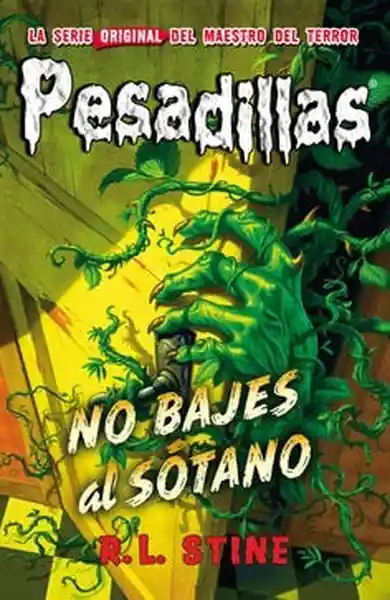 No Bajes al Sotano (Pesadillas #12) - Stine R. L.