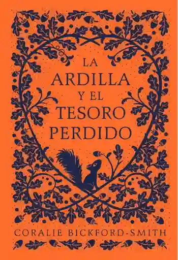 La Ardilla y el Tesoro Perdido - Bickford-Smith Coraline