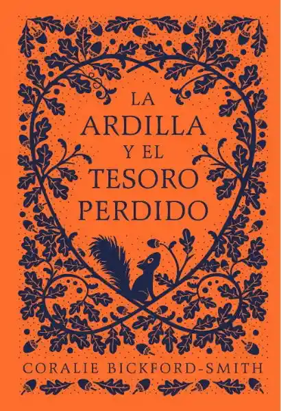 La Ardilla y el Tesoro Perdido - Bickford-Smith Coraline