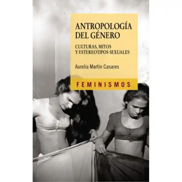 Antropología Del Genero - Aurelia Martín Casares