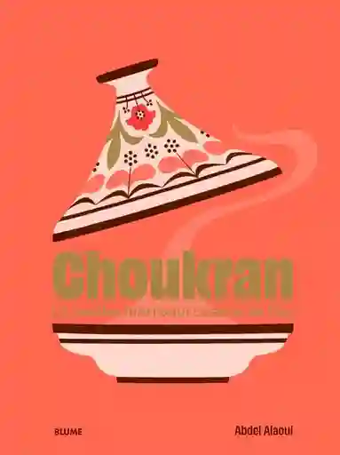 Choukran. Cocina Marroquí Casera De Hoy