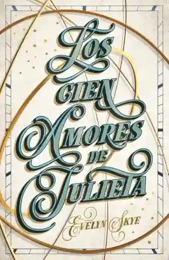 Los Cien Amores de Julieta - Skye Evelyn