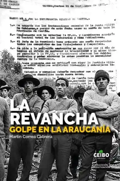 La Revancha Golpe en la Araucania - Correa Cabrera Martin