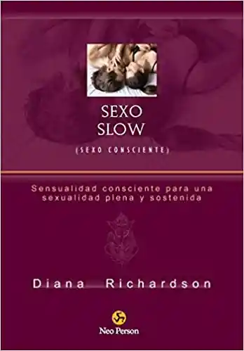 Sexo Slow (Sexo Consciente)