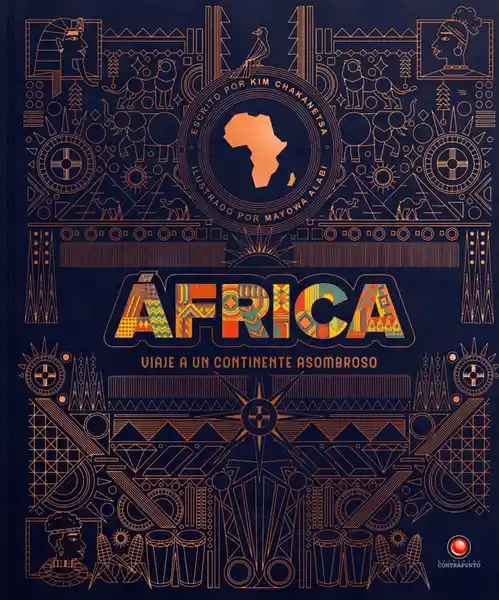 África. Viaje a un Continente Asombroso - Kim Chakanetsa