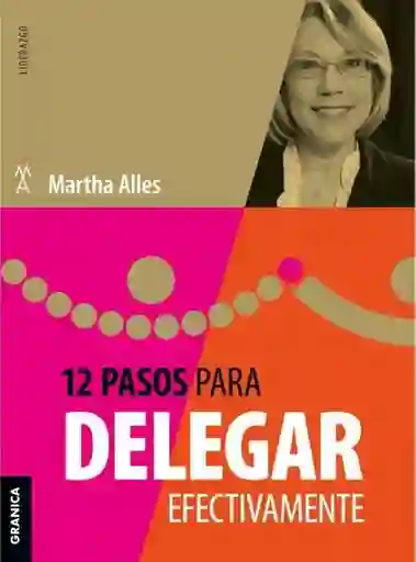 12 Pasos Para Delegar Efectivamente - Alles Martha