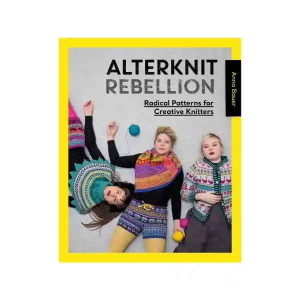 Alterknit Rebellion Anna Bauer - David And Charles Inglés