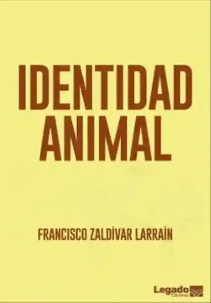 Identidad Animal - Zaldivar Larrain Francisco Javier