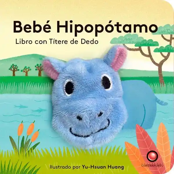 Libro Con Títere de Dedo. Bebé Hipopótamo - Hsuar Huang - Yu