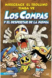 Los Compas y el Despertar de la Momia - Mikecrack