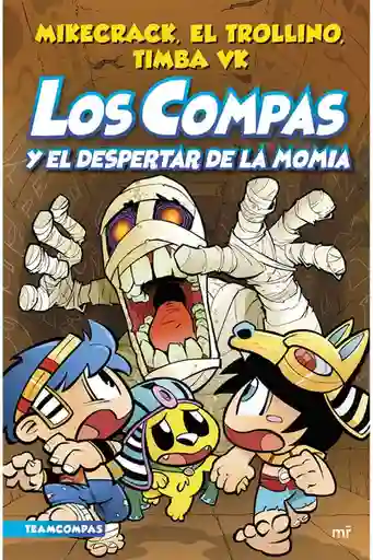 Los Compas y el Despertar de la Momia - Mikecrack