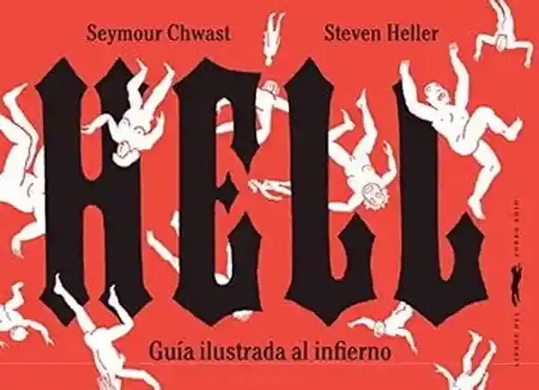 Hell. Guía Ilustrada al Infierno - Heller Steven