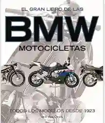 Bmw el Gran Libro de Las Motocicletas