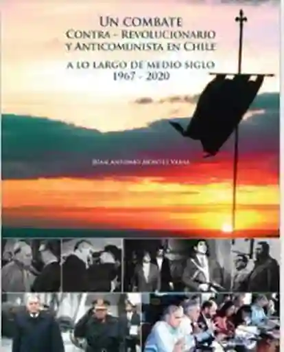 Un Combate Contrarrevolucionario - Montes Juan Antonio