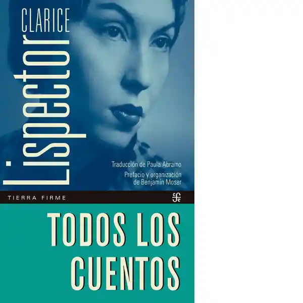 Todos Los Cuentos - Lispector Clarice