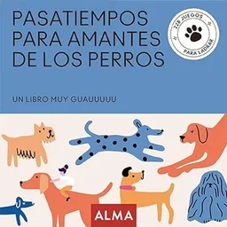 El Pasatiempos Para Amantes de Los Perros - Casasin Albert