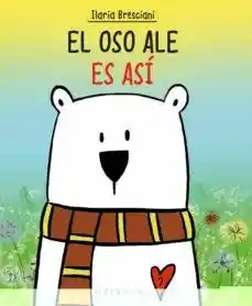 El Oso Ale Es Así