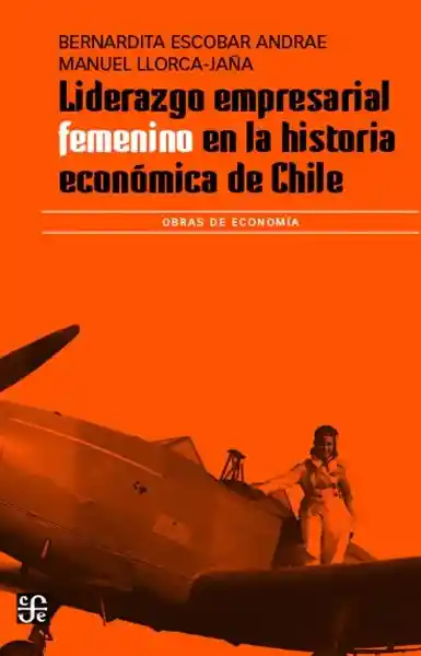 Liderazgo Empresarial Femenino en la Historia de Chile