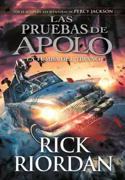 La Tumba Del Tirano (Las Pruebas de Apolo #4)