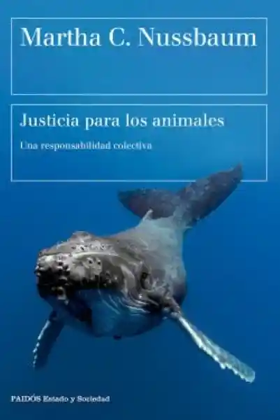 Justicia Para Los Animales - Nussbaum Martha