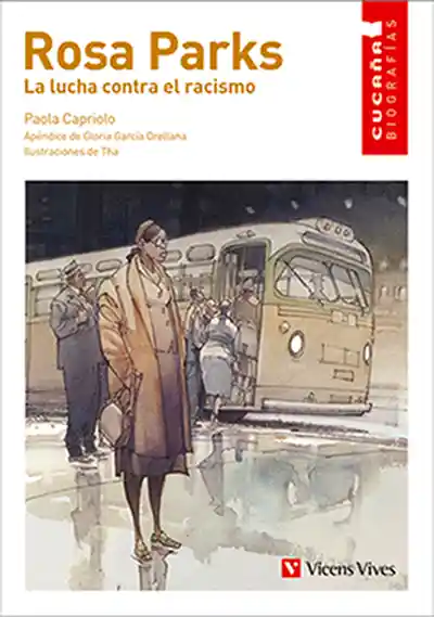 Rosa Parks. La Lucha Contra el Racismo