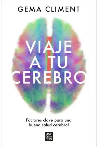 Viaje a tu Cerebro - Climent Gema