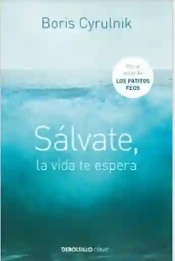 Salvate la Vida te Espera - Cyrulnik Boris