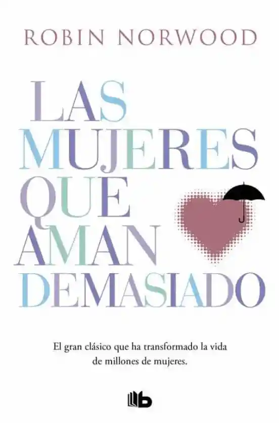 Las Mujeres Que Aman Demasiado