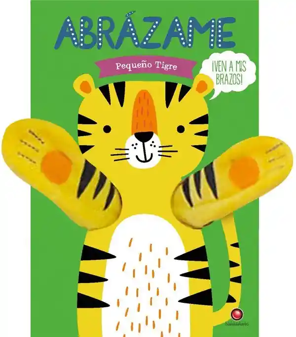 Abrázame. Pequeño Tigre