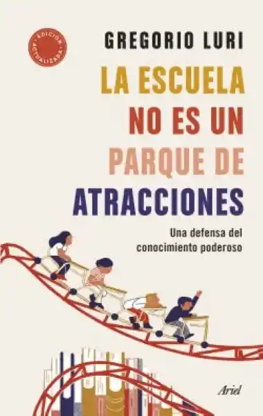 La Escuela no es un Parque de Atracciones - Luri Gregorio