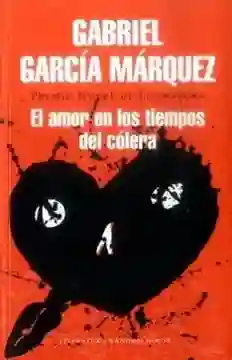 El Amor en Los Tiempos Del Cólera - Garcia Marquez Gabriel